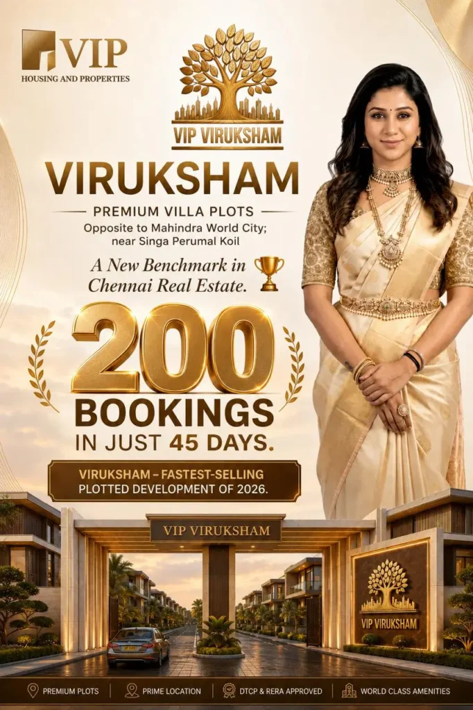 VIP Viruksham celebrates 200 bookings in 45 days, featuring DTCP & RERA approved premium villa plots opposite Mahindra World City in Singaperumal Koil, Chennai.